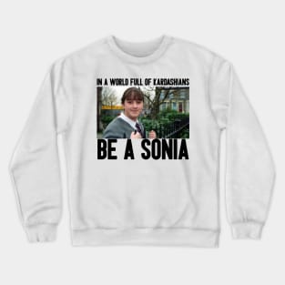 Be a Sonia Crewneck Sweatshirt